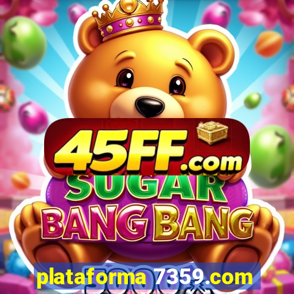 plataforma 7359.com
